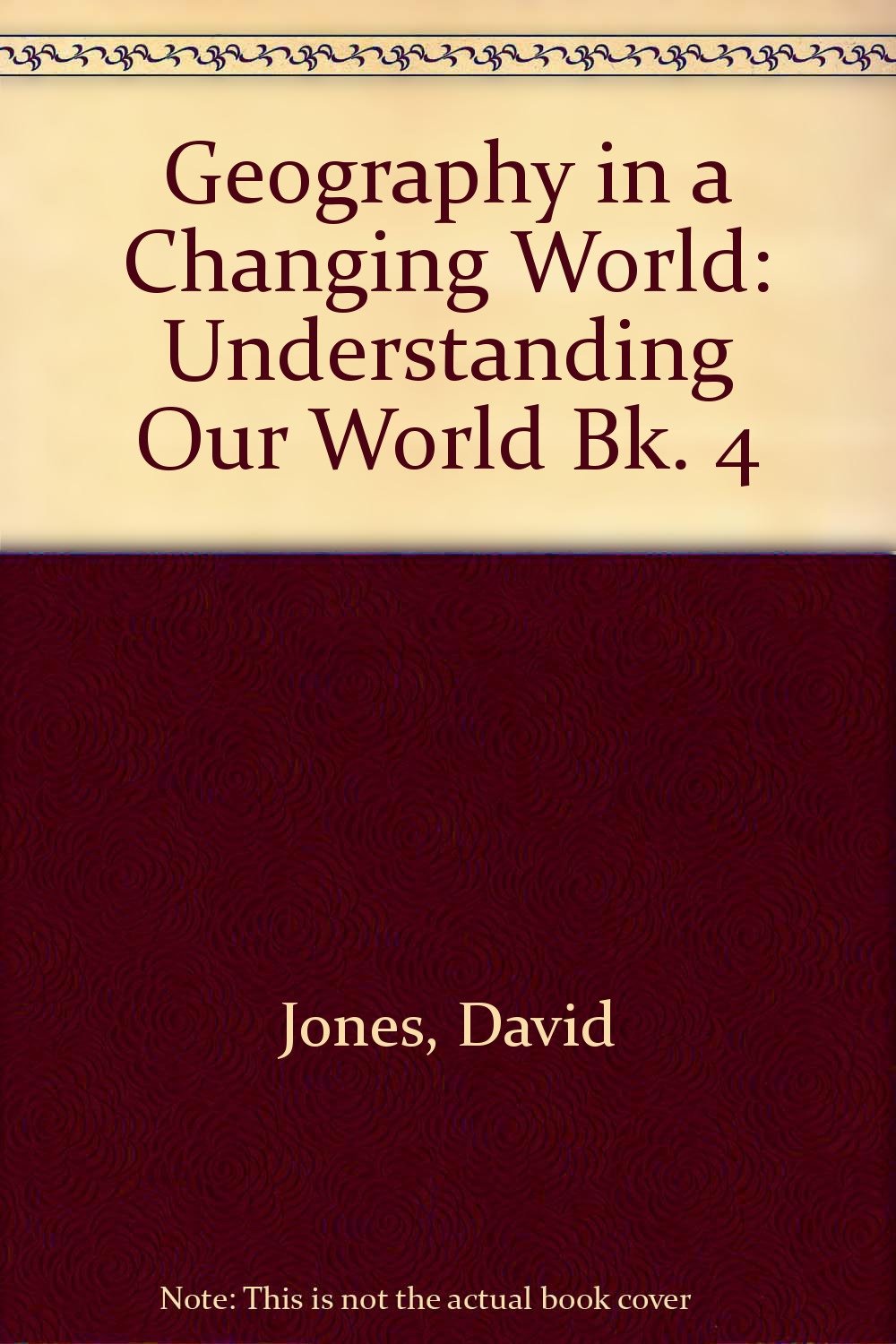 Understanding Our World (Bk. 4) (Geography in a Changing World) Geology & Geography