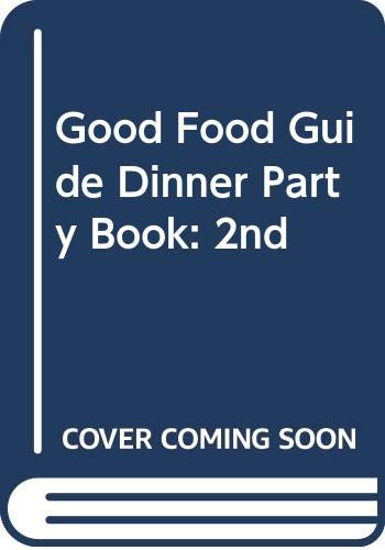 "Good Food Guide" Dinner Party Book: 2nd Books