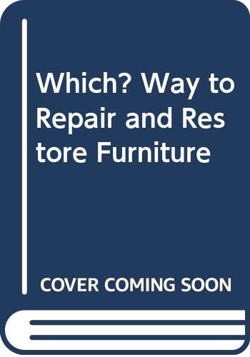 "Which?" Way to Repair and Restore Furniture book