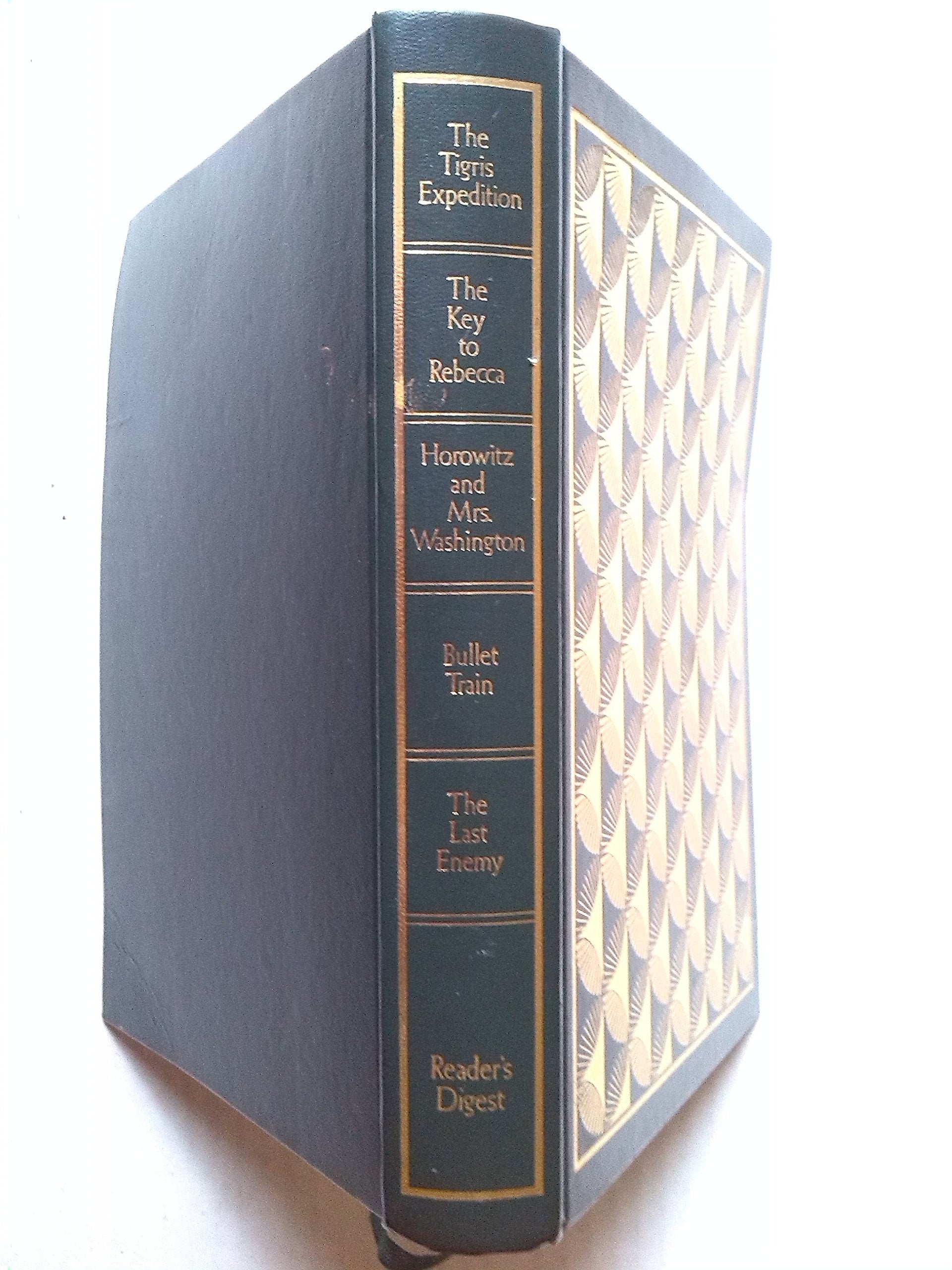 READER'S DIGEST CONDENSED BOOKS: THE TIGRIS EXPEDITION, THE KEY TO REBECCA, HOROWITZ AND MRS. WASHINGTON, BULLET TRAIN, THE LAST ENEMY (COLLECTOR'S LIBRARY EDITION) Books