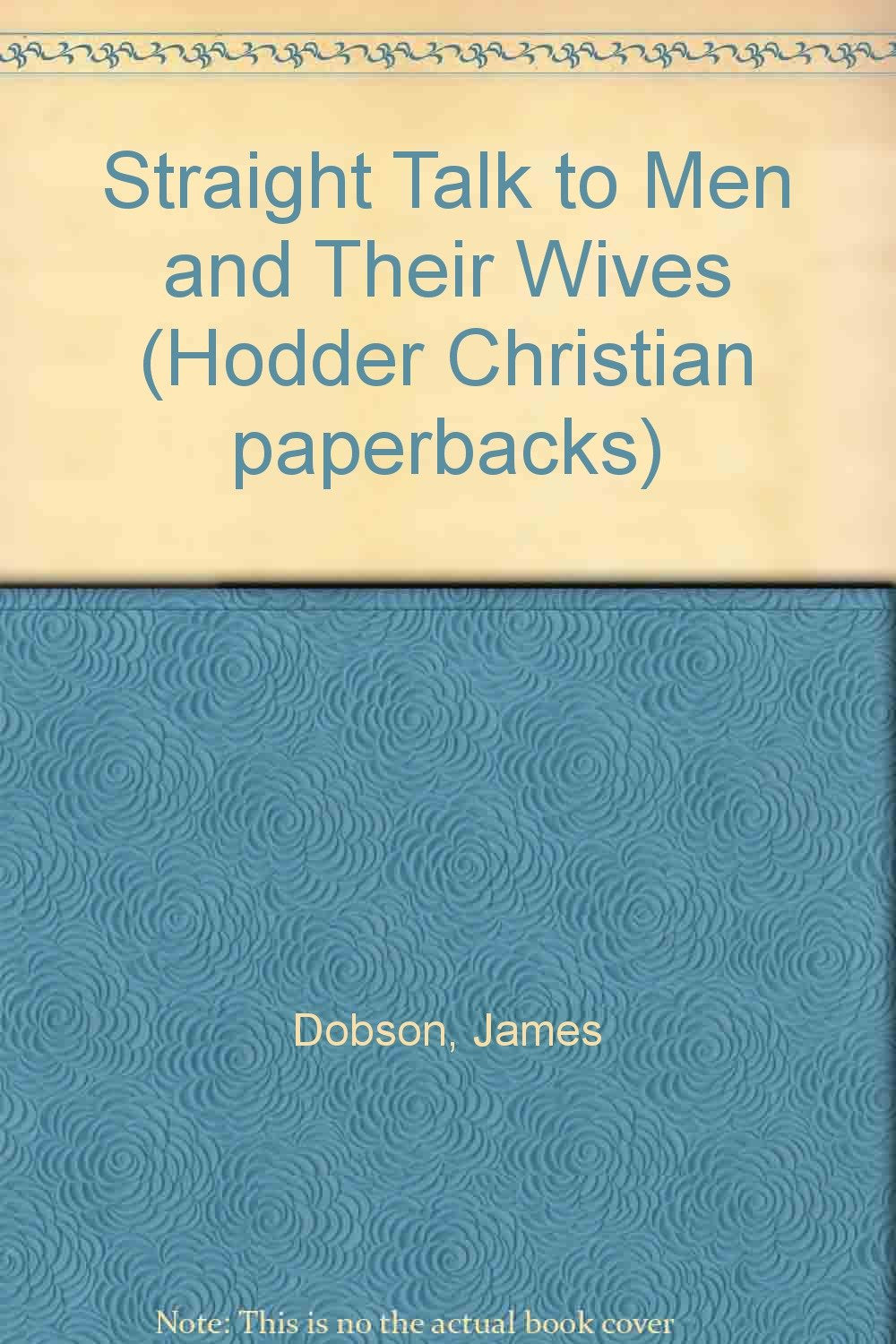 Straight Talk to Men and Their Wives (Hodder Christian paperbacks) Books