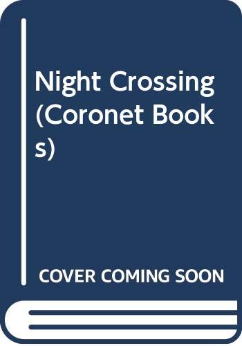 Night Crossing (Coronet Books) Books