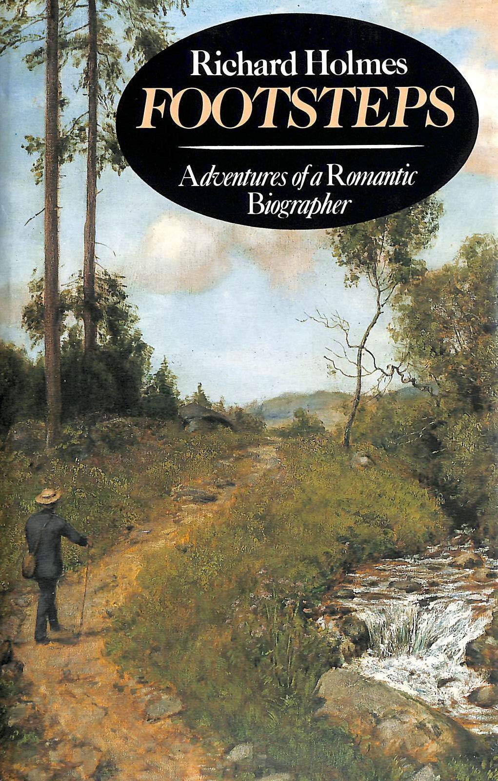 Footsteps: Adventures of a Romantic Biographer Travel