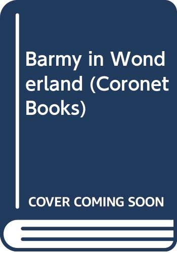 Barmy in Wonderland (Coronet Books) book