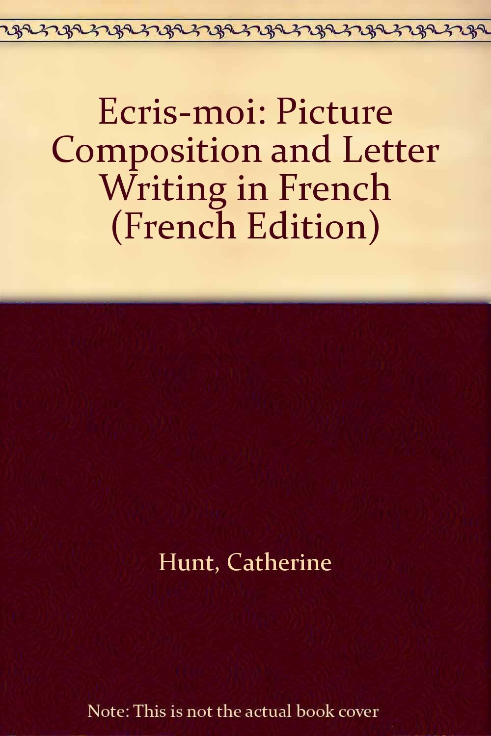 Ecris-moi: Picture Composition and Letter Writing in French book