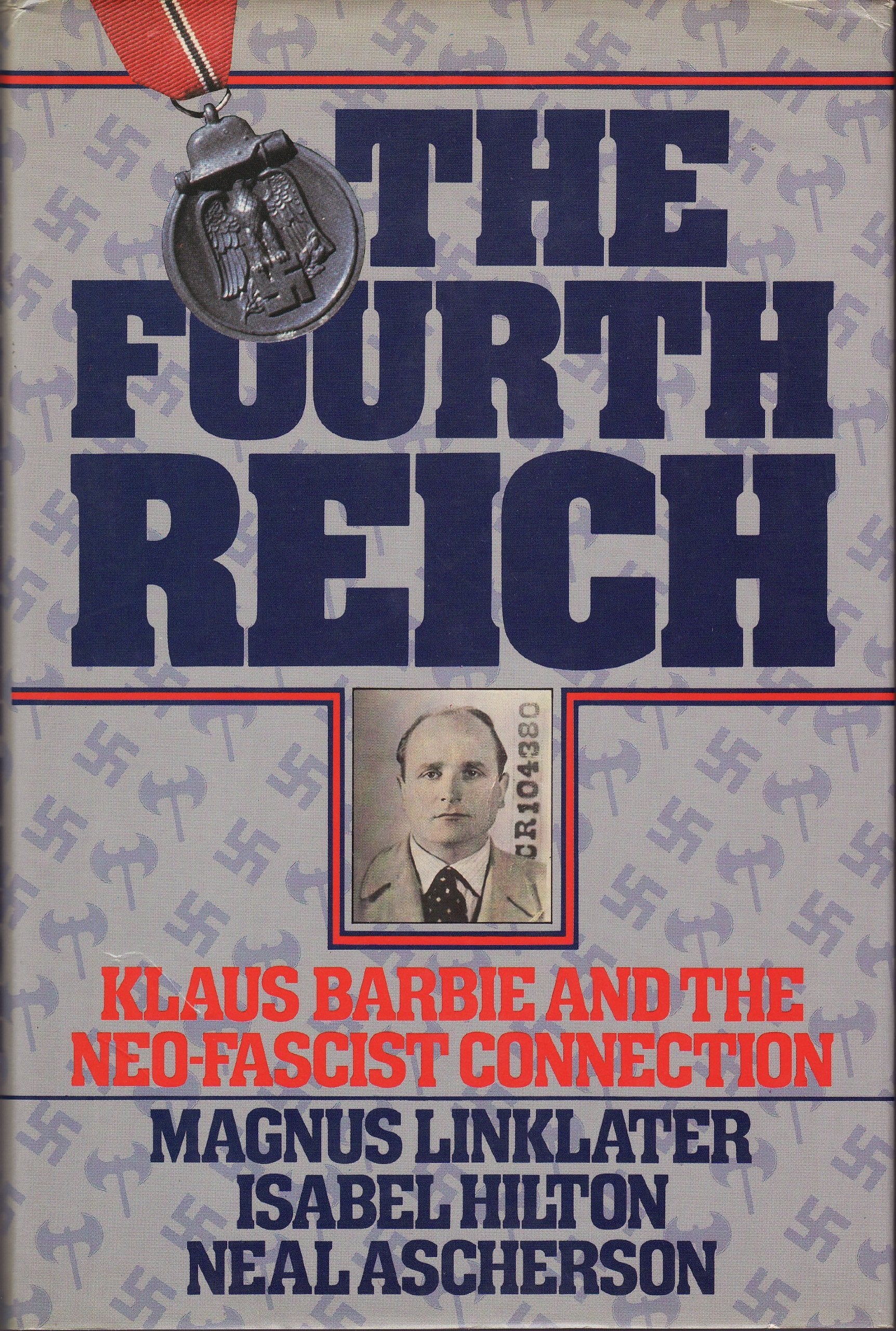 The Fourth Reich: Klaus Barbie and the Neo-fascist Connection Books