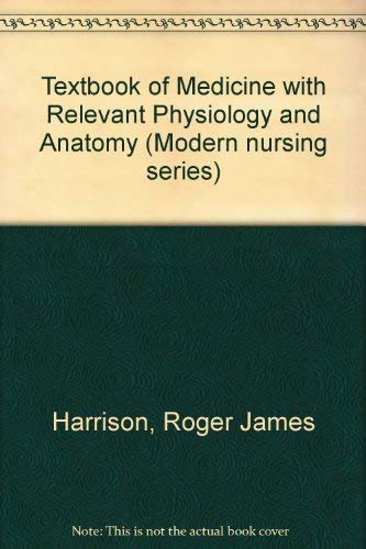 Textbook of Medicine with Relevant Physiology and Anatomy Medicine