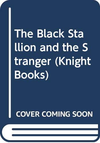 The Black Stallion and the Stranger (Knight Books) Novels & Short Stories