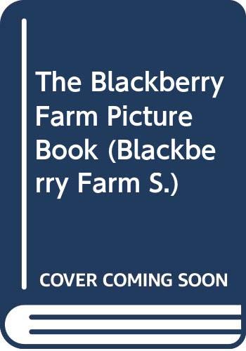 The Blackberry Farm Picture Book (Blackberry Farm S.) Novels & Short Stories
