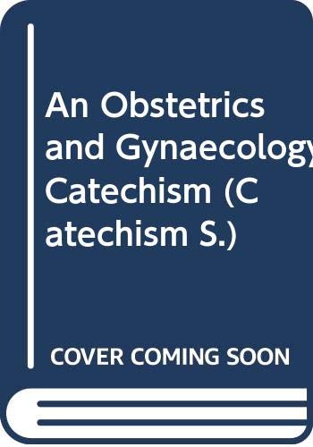 An Obstetrics and Gynaecology Catechism book