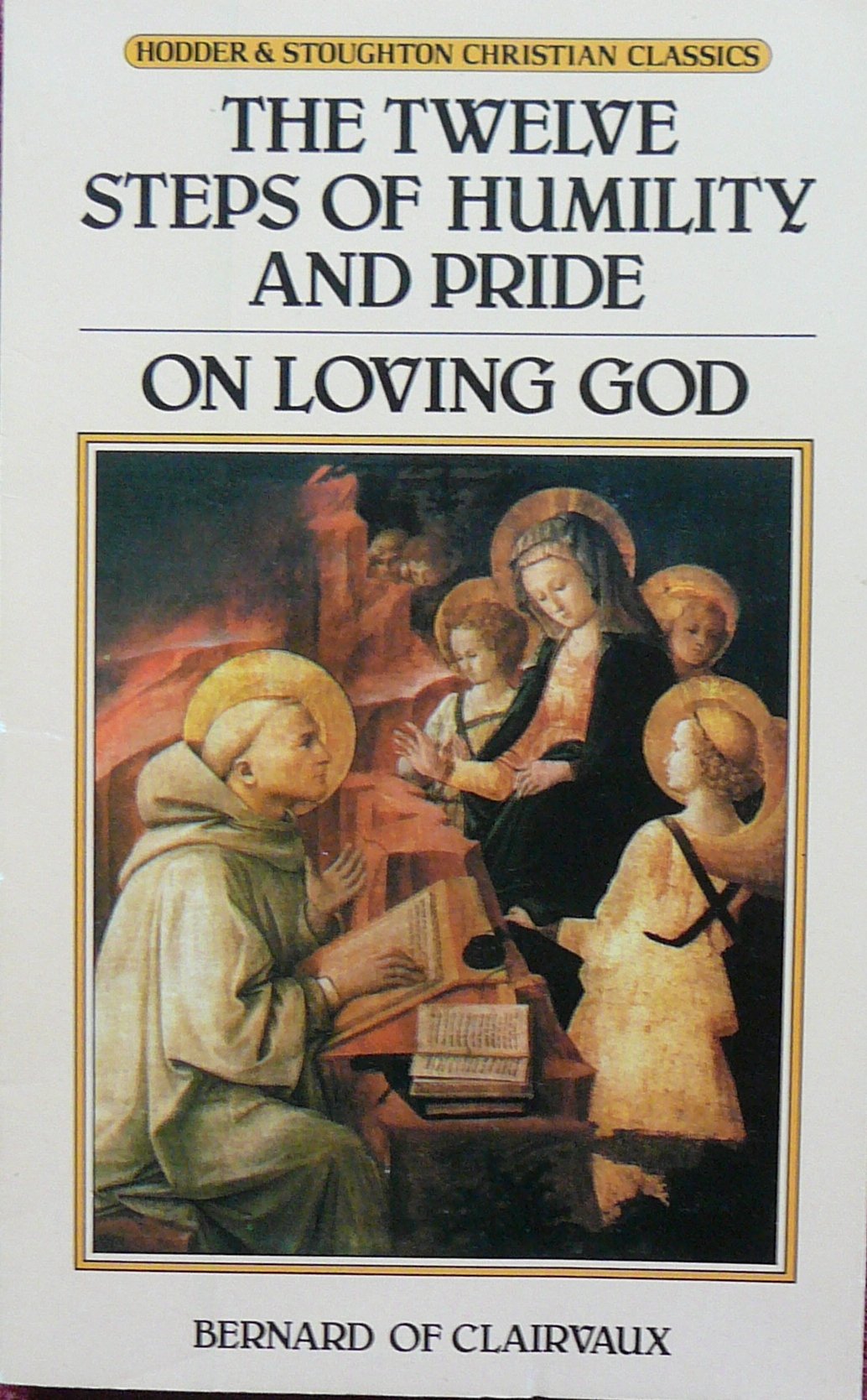 The Twelve Steps of Humility and Pride (Christian classics) Religion & Esotericism