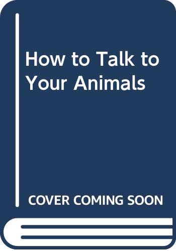 How to Talk to Your Animals book