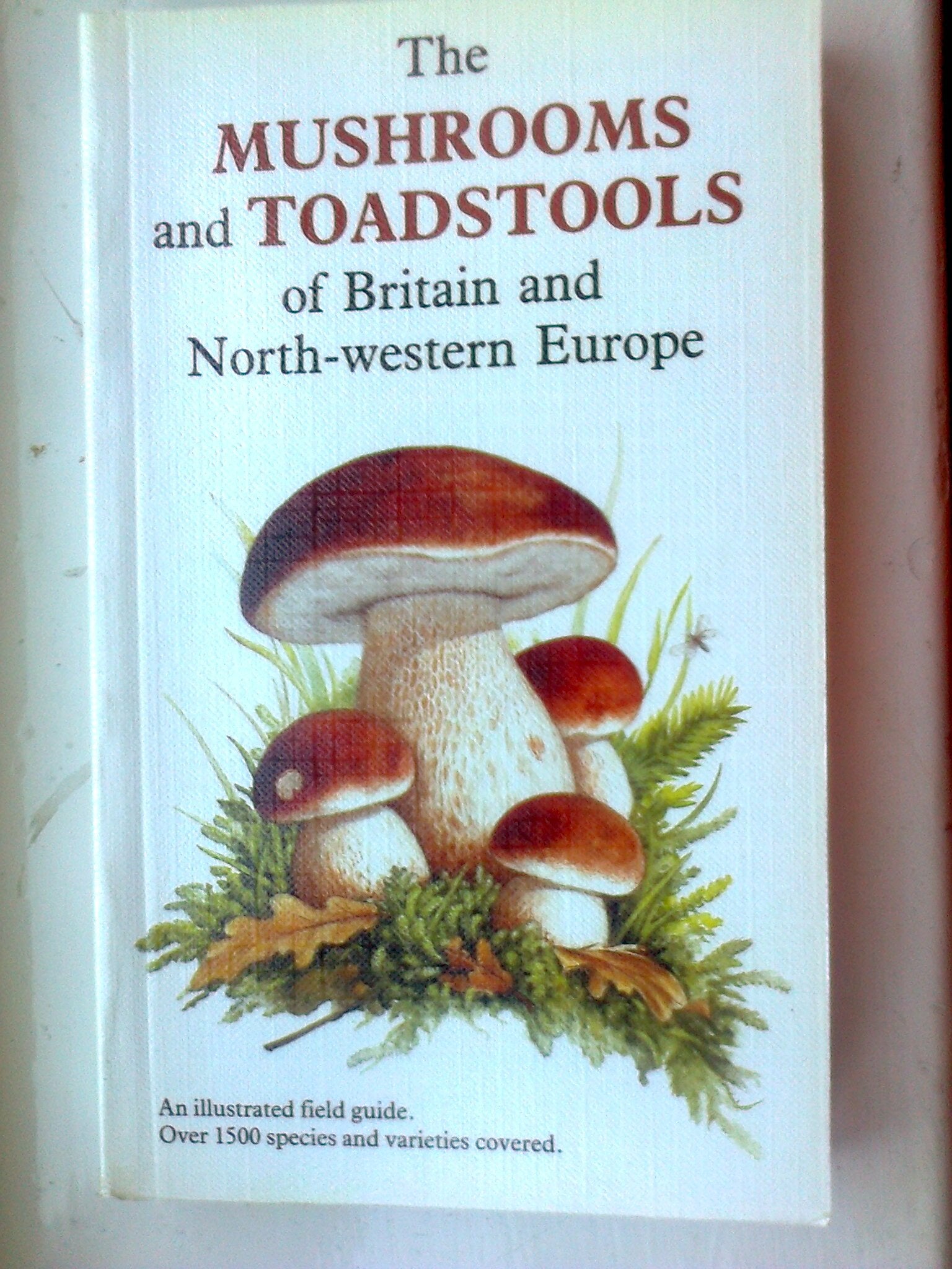The Mushrooms and Toadstools of Britain and North-western Europe book