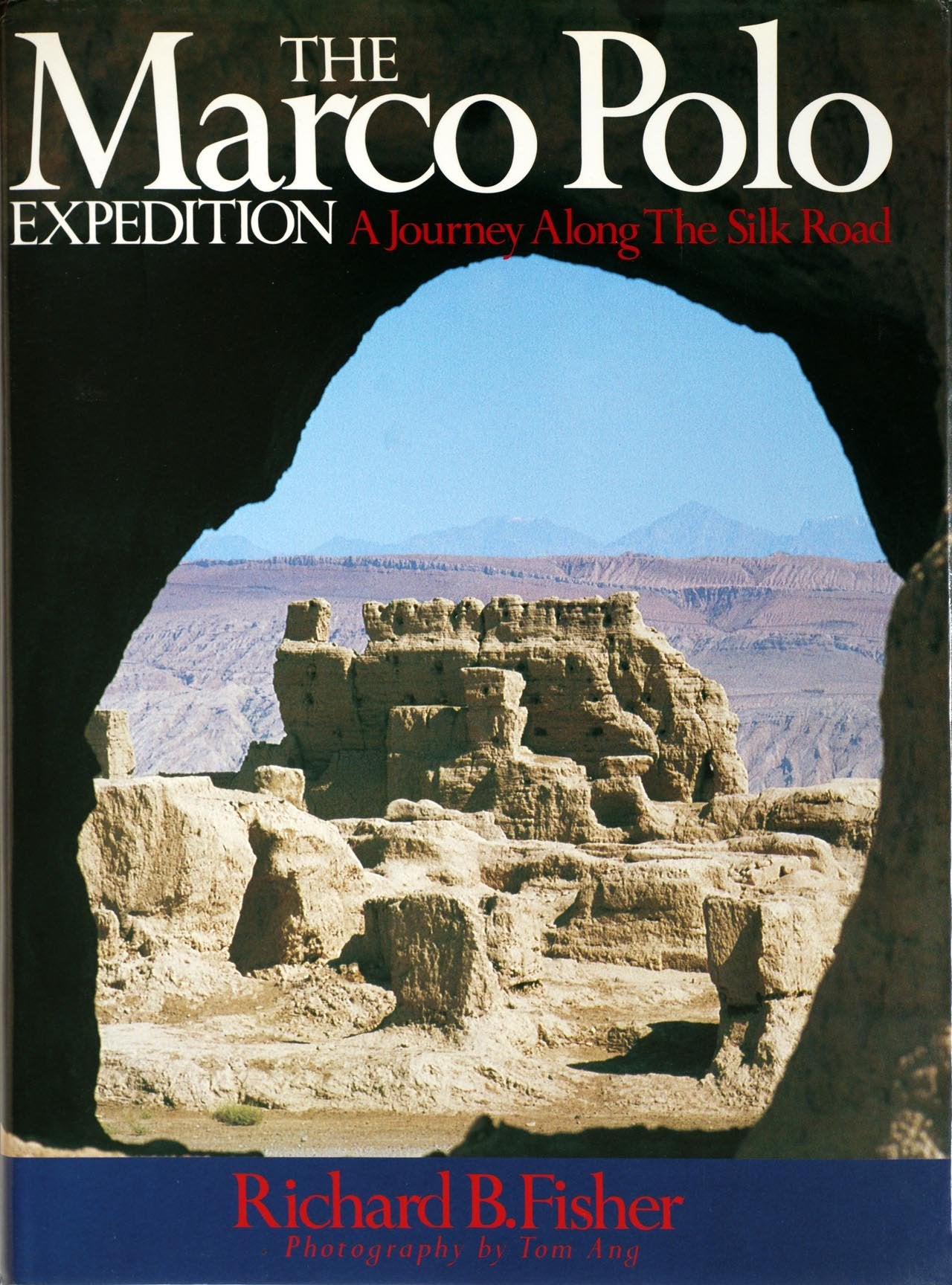 The Marco Polo Expedition: Journey Along the Silk Road Travel