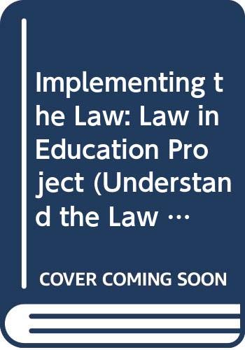 Implementing the Law: Law in Education Project (Understand the Law S.) Law