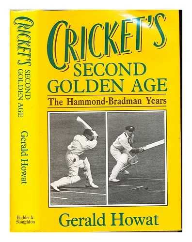 Cricket's Second Golden Age: The Hammond-Bradman Years Leisure & Fun