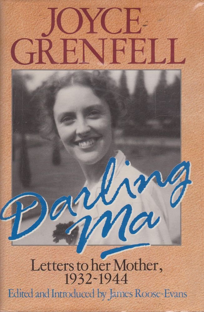 Darling Ma: Letters to Her Mother, 1932-44 book