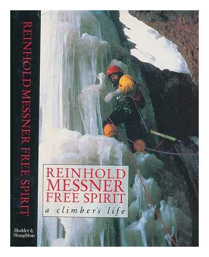 Free Spirit: A Climber's Life Memories