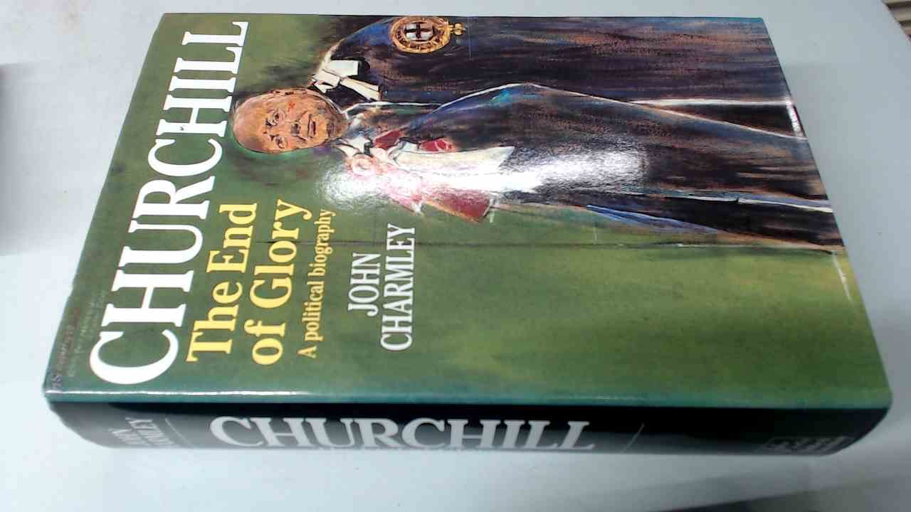 Churchill: The End of Glory - A Political Biography (Teach Yourself) Memories