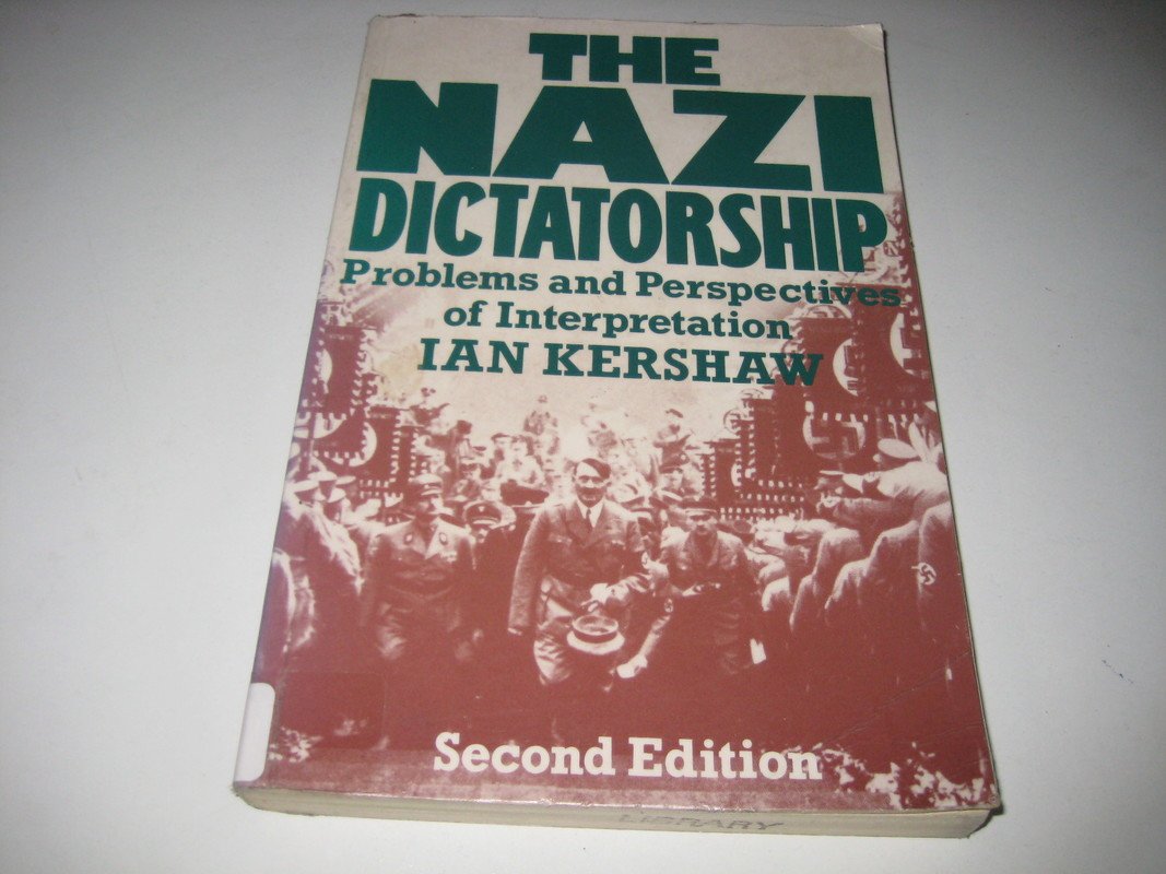 The Nazi Dictatorship: Problems and Perspectives of Interpretation book