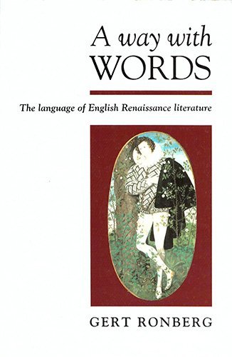 A Way With Words: The Language of English Renaissance Literature Social Sciences