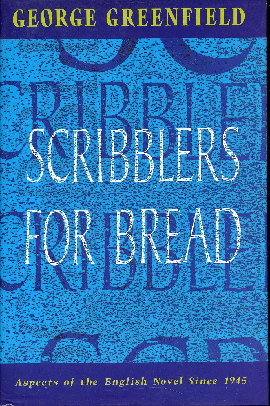 Scribblers for Bread: Aspects of the English Novel Since 1945 Media & Communication