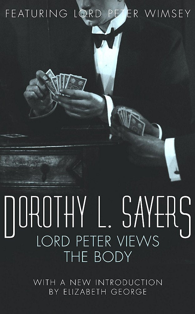 Lord Peter Views the Body: Lord Peter Wimsey Book 5 (Crime Club S.) Essays & Short Stories