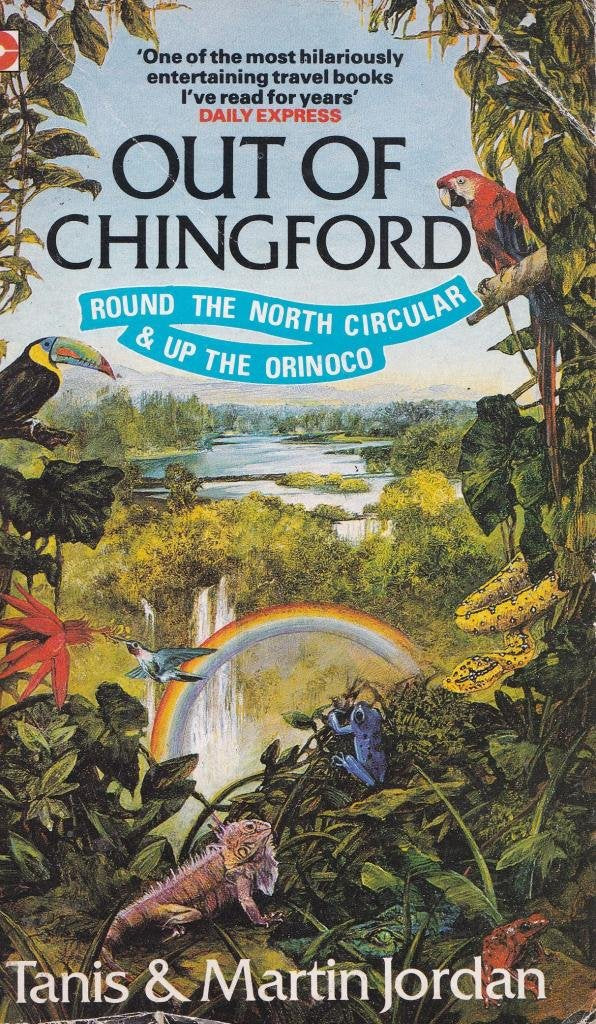 Out of Chingford: Round the North Circular and Up the Orinoco (Coronet Books) Travel