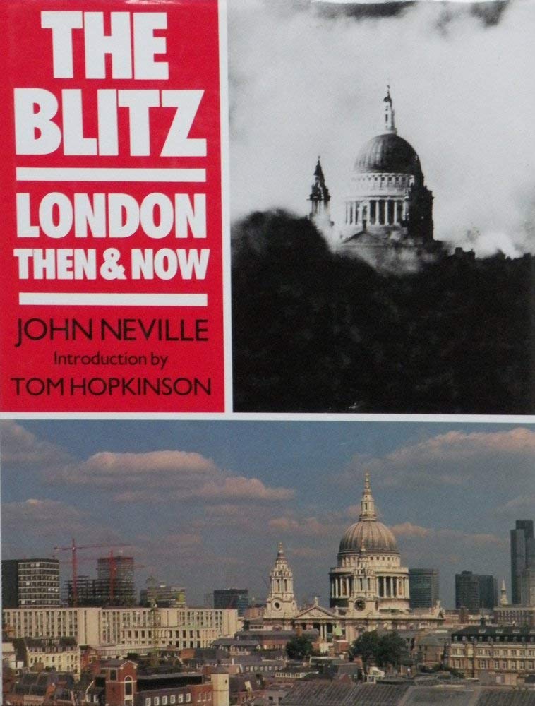 The Blitz: London Then & Now book
