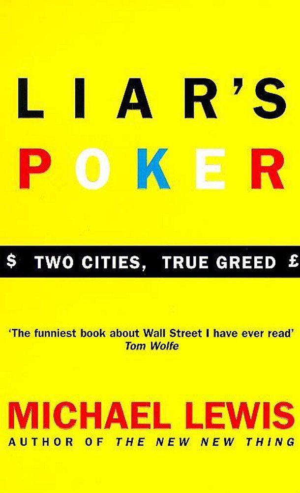 Liar's Poker: Playing the Money Markets (Coronet Books) Politics & Society