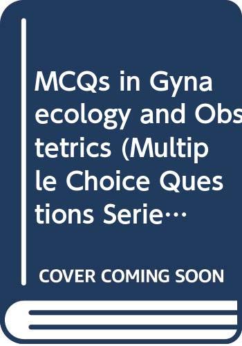 MCQs in Gynaecology and Obstetrics (Multiple Choice Questions Series) Medicine