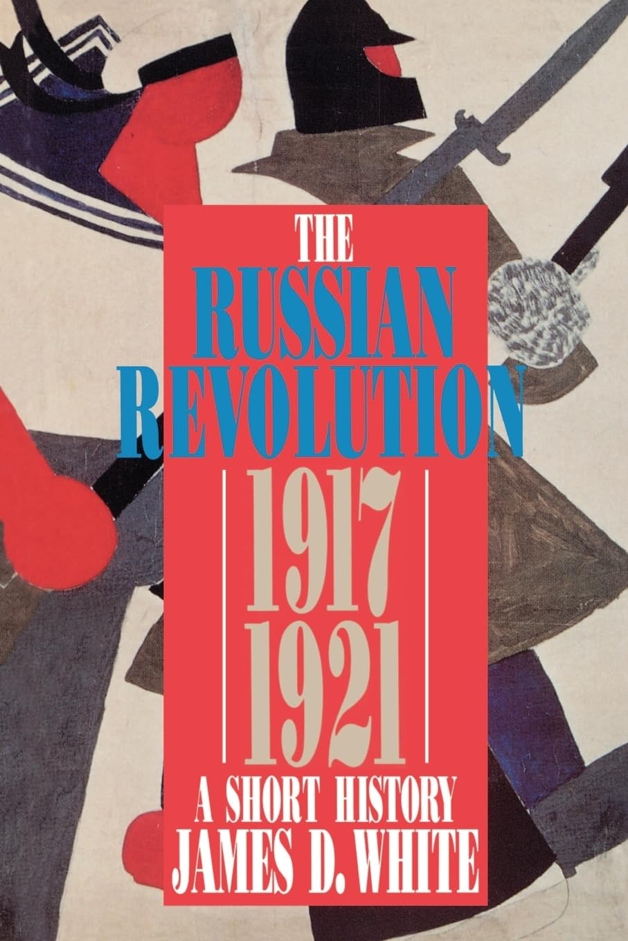 White, J: Russian Revolution 1917-1921 Social Sciences