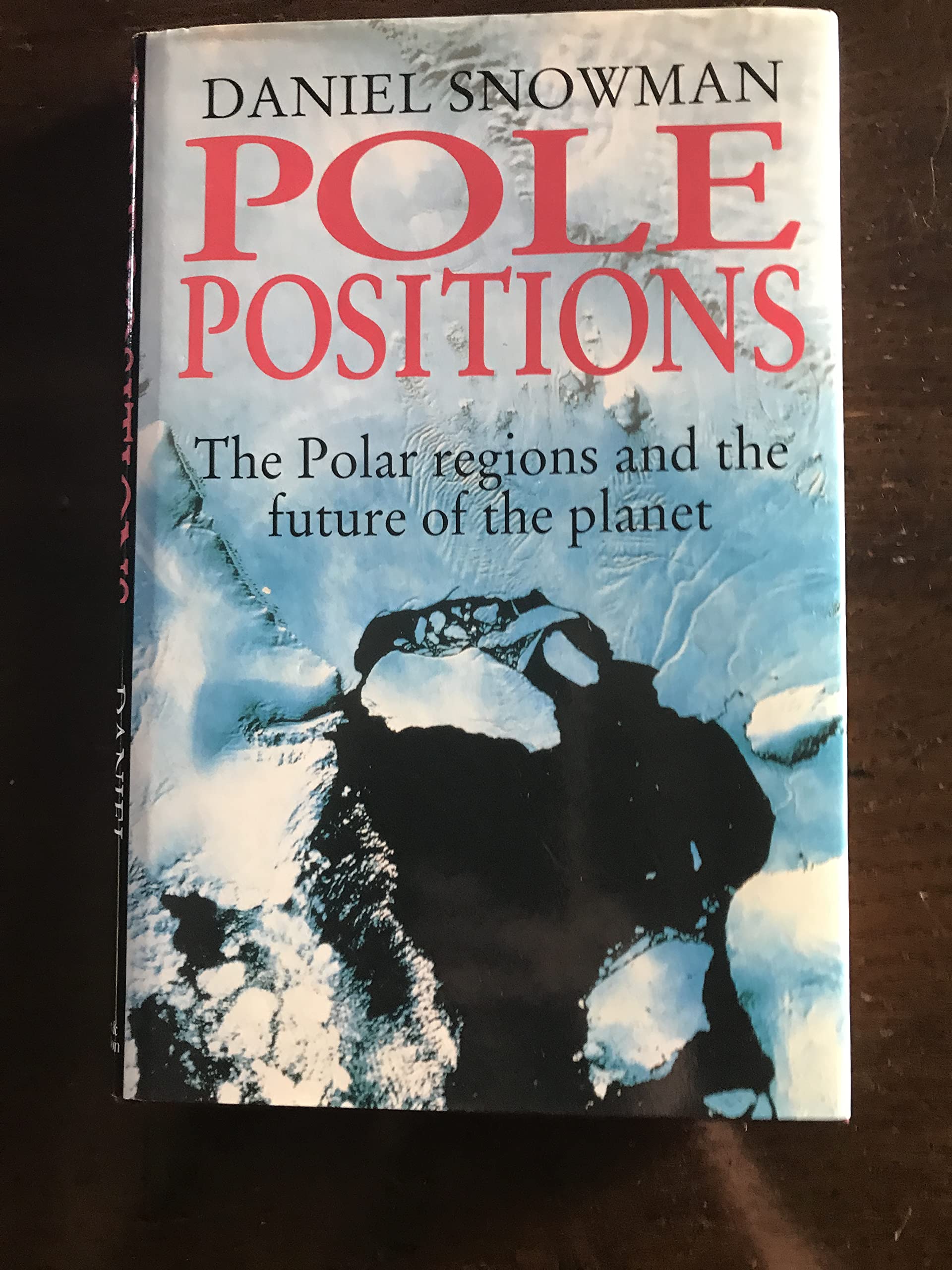 Pole Positions: Polar Regions and the Future of the Planet (Teach Yourself) Leisure, Home & Garden