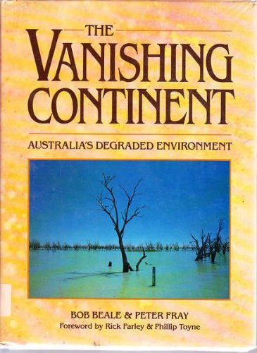 The Vanishing Continent: Australia's Degraded Environment Natural Sciences