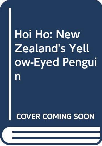 Hoi Ho: New Zealand's Yellow-Eyed Penguin Books