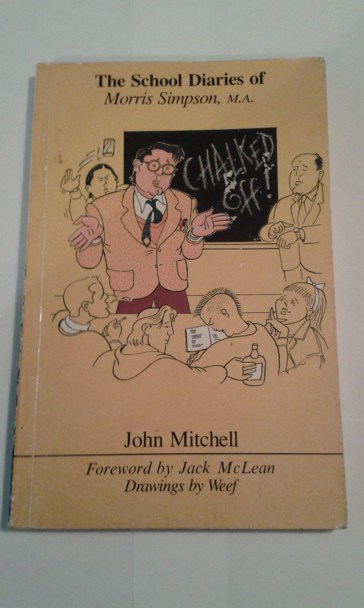 Chalked Off!: The Diaries of Morris Simpson, M.A. (Headway Books) Contemporary literature