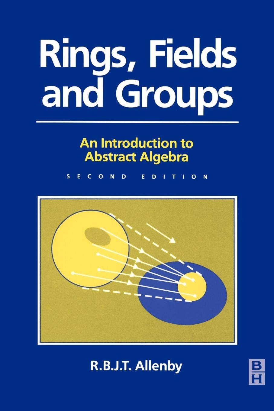 Rings, Fields and Groups: An Introduction to Abstract Algebra (Modular Mathematics Series) Mathematics