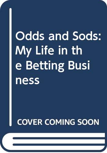 Odds and Sods: My Life in the Betting Business Memories