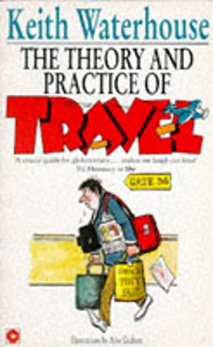 The Theory and Practice of Travel (Coronet Books) Essays & Short Stories