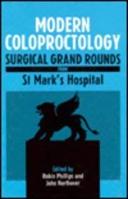 Modern Coloproctology: Surgical Grand Rounds from St Mark's Hospital book