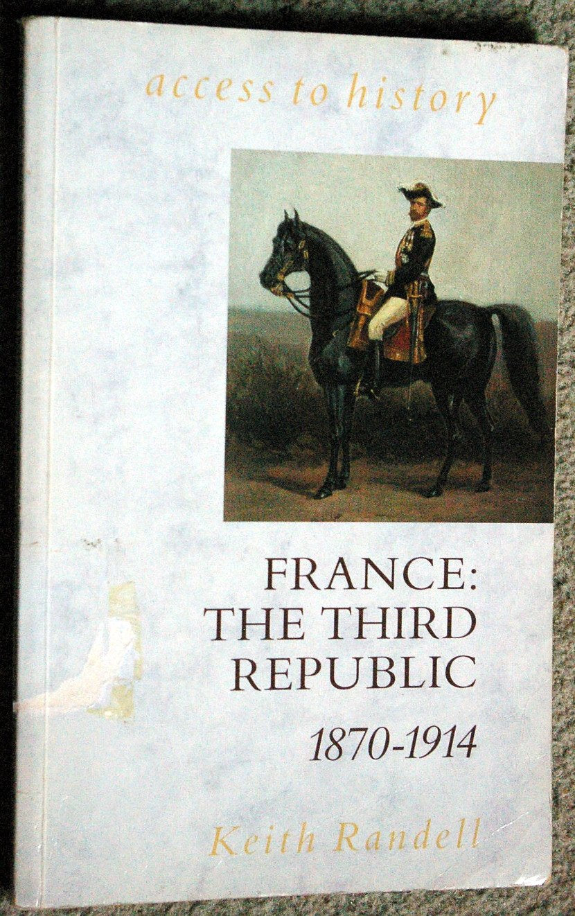 France: The Third Republic, 1870-1914 (Access to History) Politics & History