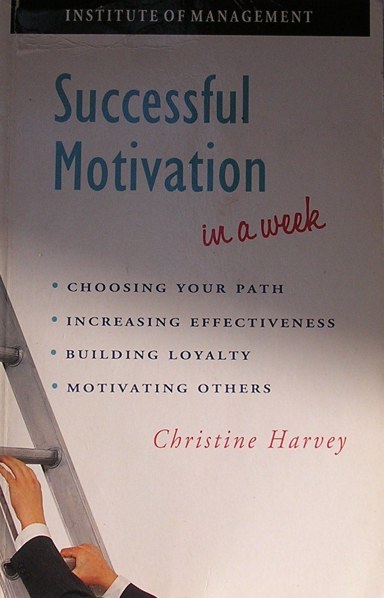 Successful Motivation in a Week (Successful business in a week) Business, Finance & Career