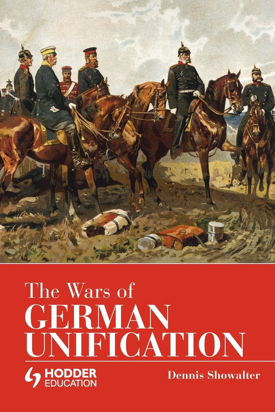 The Wars of German Unification (Modern Wars) Social Sciences