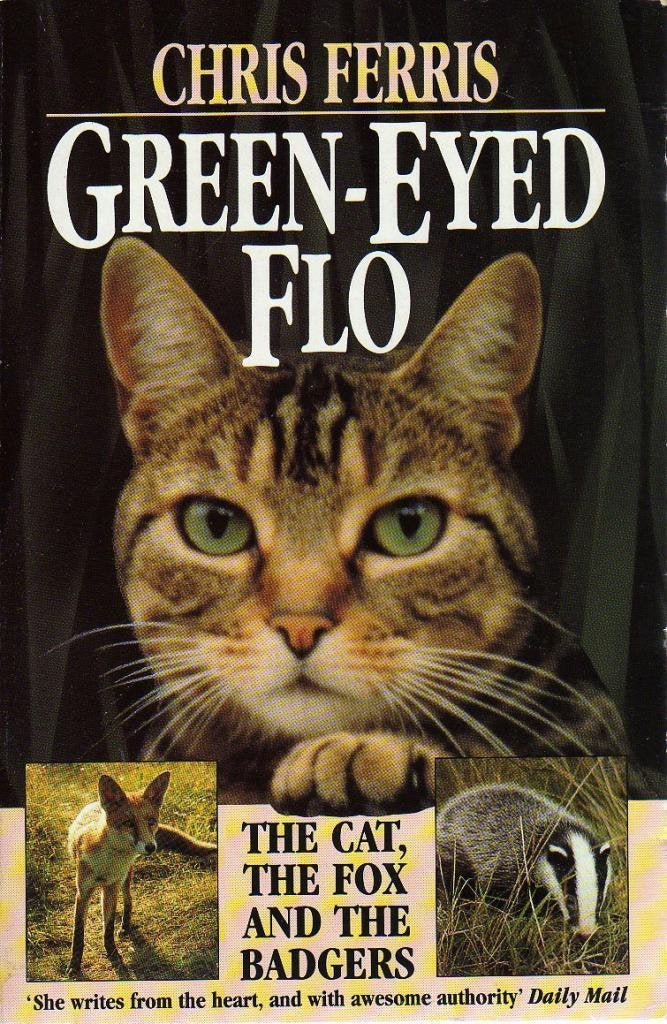 Green Eyed Flo: The Cat, the Fox and the Badgers book