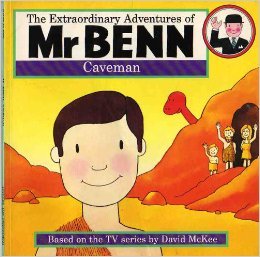 Mr. Benn Caveman (The extraordinary adventures of Mr Benn) Novels & Short Stories