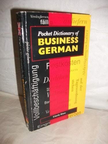 Pocket Dictionary of Business German (Pocket dictionaries) Business, Finance & Career