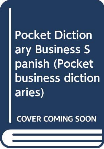 Pocket Dictionary of Business Spanish (Pocket business dictionaries) Business, Finance & Career