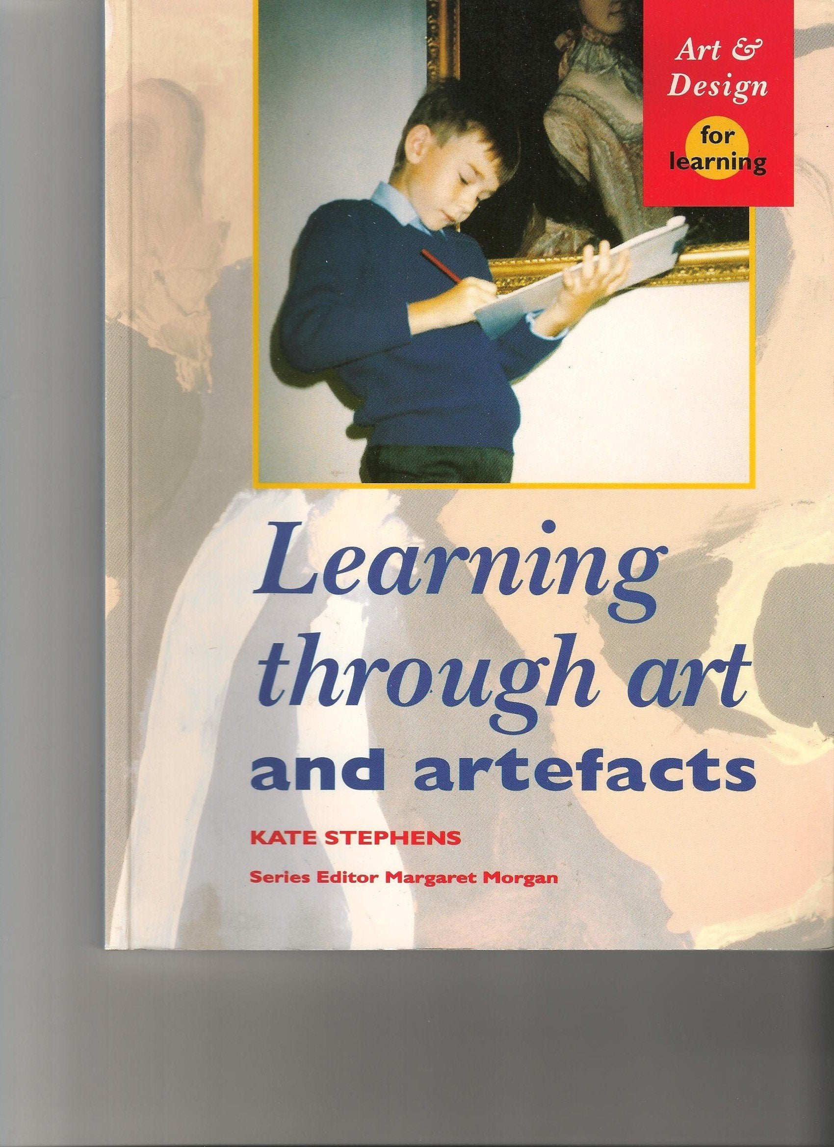 Product Image: Learning Through Art and Artefacts (Art & Design for Learning S.)