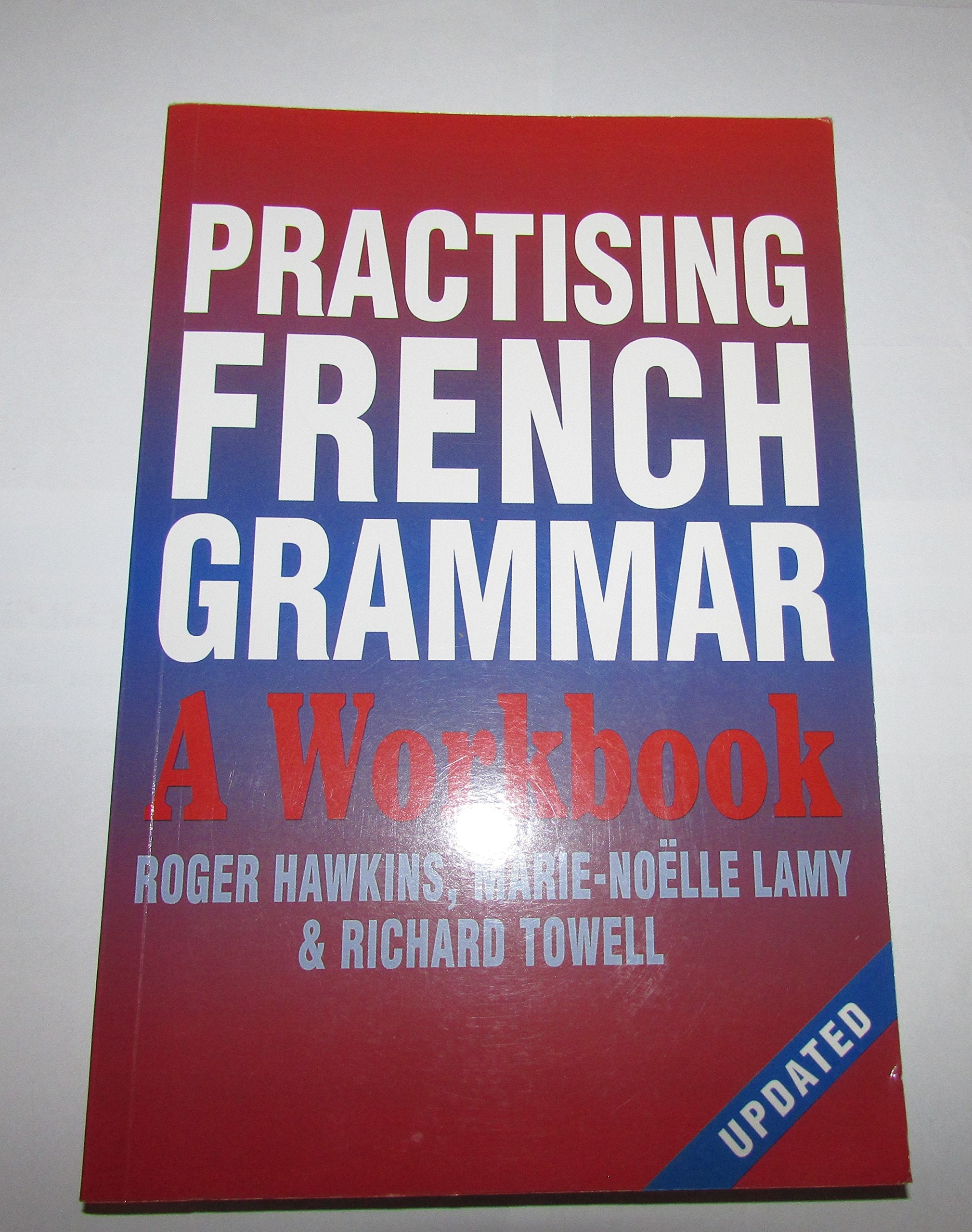 Practising French Grammar: A Workbook (A Hodder Arnold Publication) Social Sciences