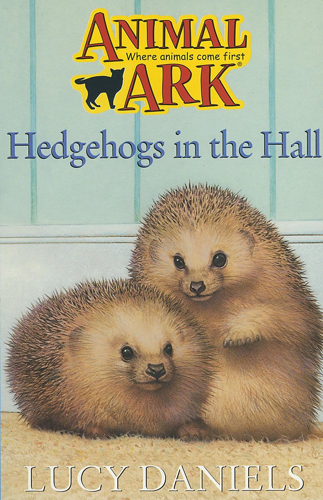 Hedgehogs in the Hall (Animal Ark) Novels & Short Stories